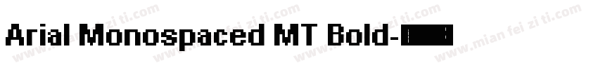 Arial Monospaced MT Bold字体转换